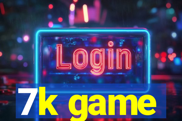 7k game